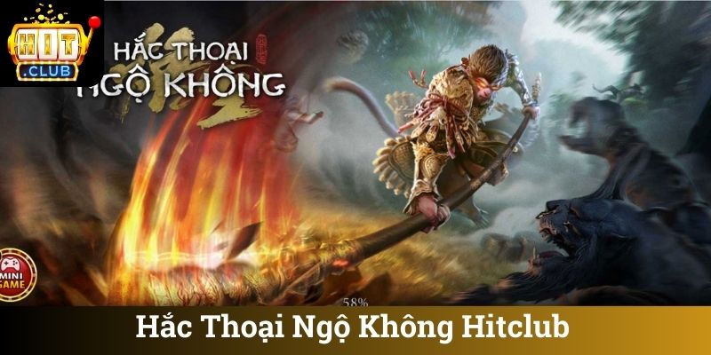 Hắc Thoại Ngộ Không Hitclub